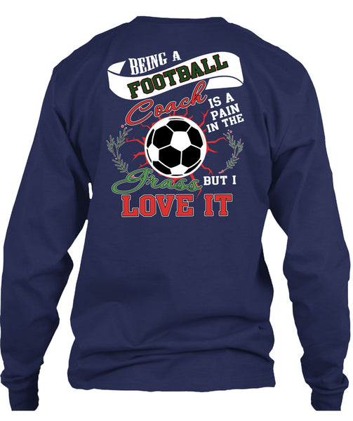 Being A Football Coach T Shirt, I Grass Live It T Shirt