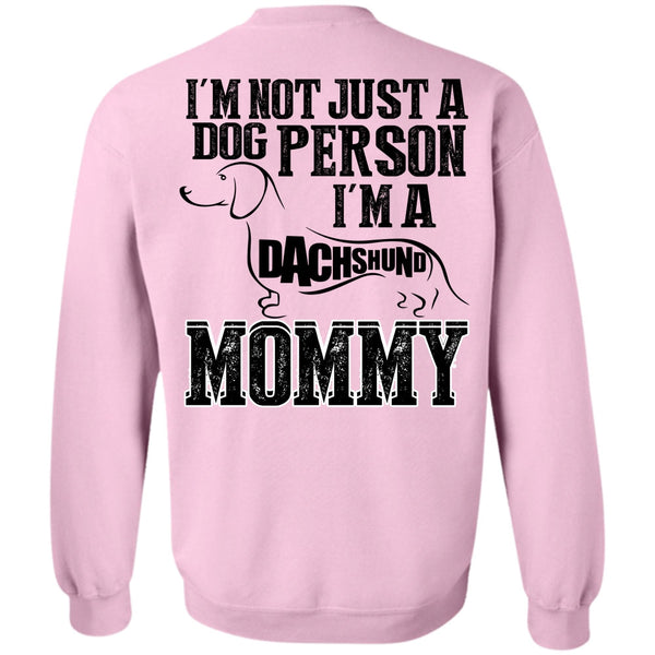 I Love Mom T Shirt, I'm Not Just A Dog Person Sweatshirt