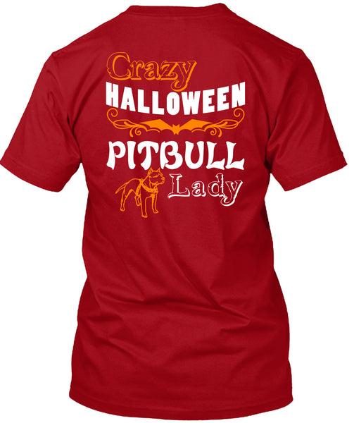 Crazy Halloween Pit Bull Lady T Shirt, I Love My Dogs T Shirt