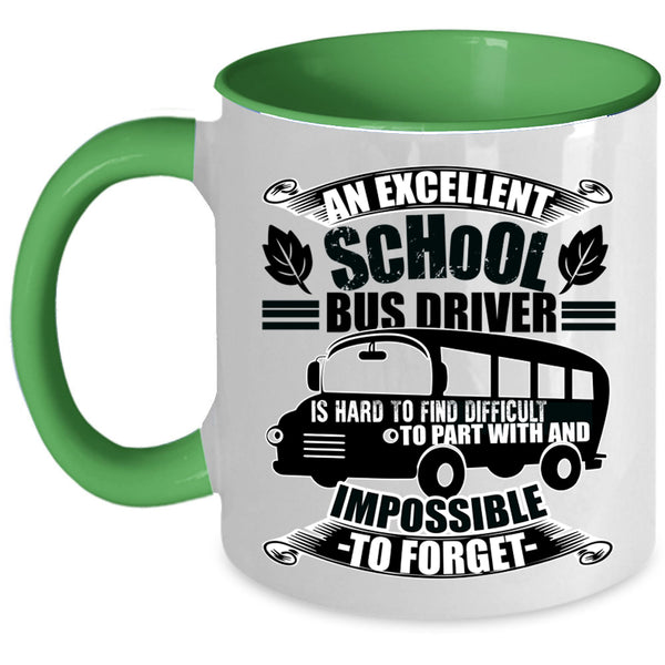 Cool Bus Driver Coffee Mug, An Excellent School Bus Driver Accent Mug