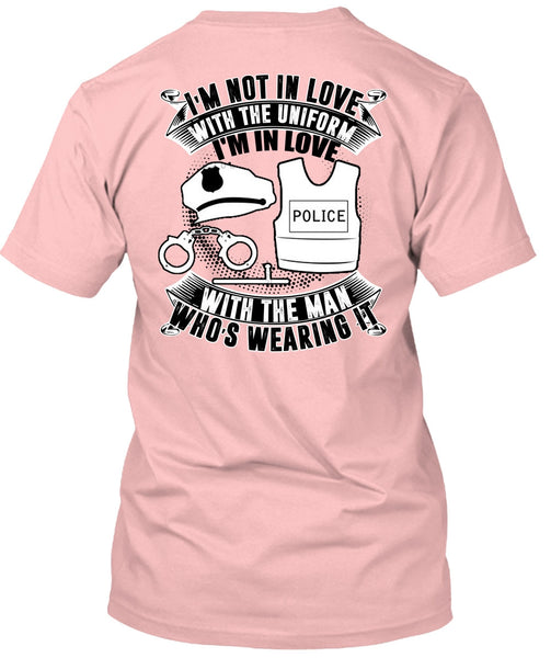 I'm In Love Police With The Man T Shirt, I Love Police T Shirt