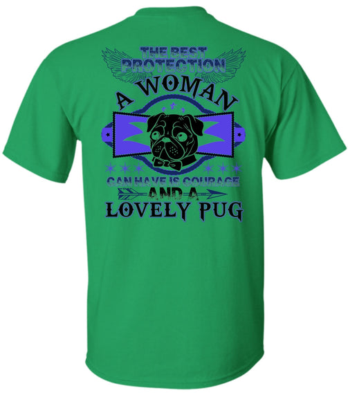 The Best Protection A Woman T Shirt, Lovely Pug T Shirt