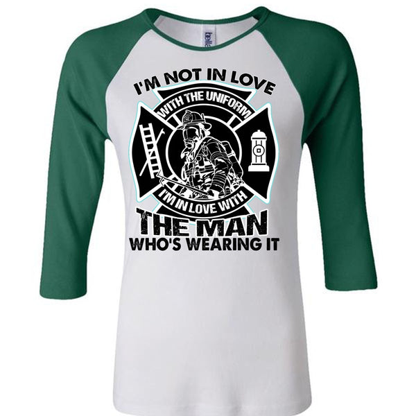 I'm Not In Love T Shirt, I Love Firefighter T Shirt, Awesome T-Shirts