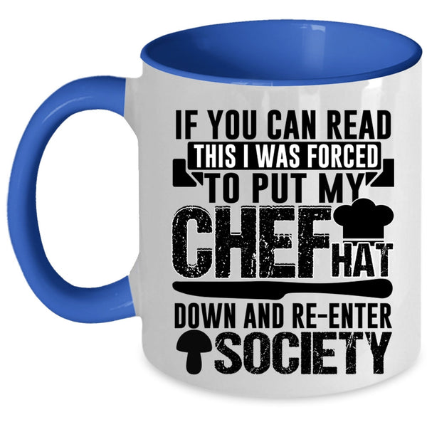 Awesome Chef Coffee Mug, If You Can Read This I Was Forced To Put My Chef Accent Mug