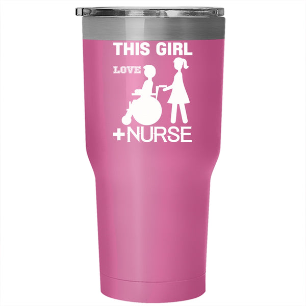 This Girl Love Being Nurse Tumbler 30 oz Stainless Steel, Funny Gift For Daughter Travel Mug