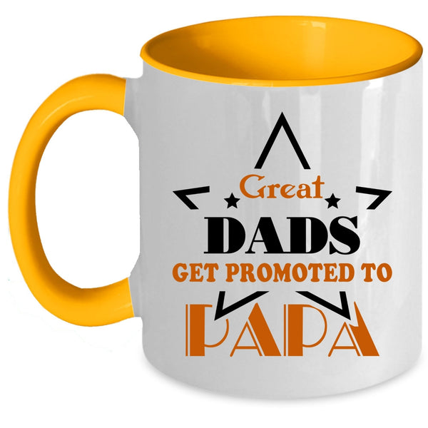 Funny Papa Coffee Mug, Great Dads Get Promoted To Papa Accent Mug