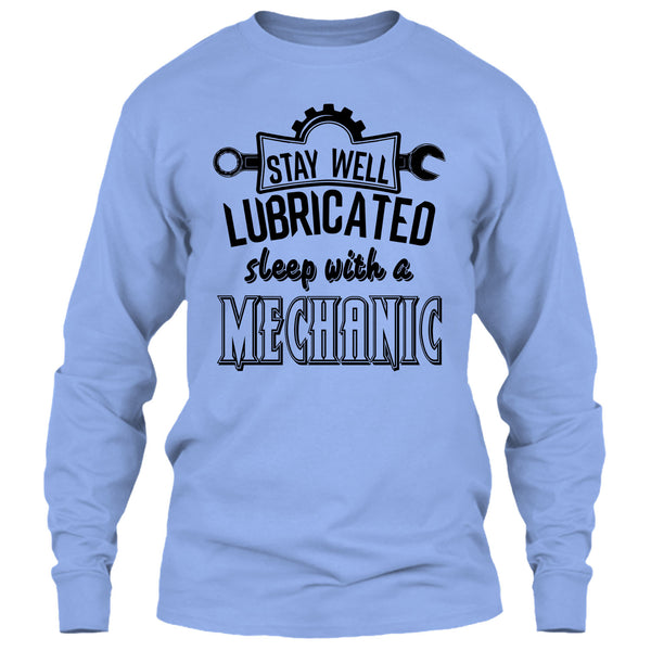 Stay Well Lubricated T Shirt, Coolest Mechanic T Shirt
