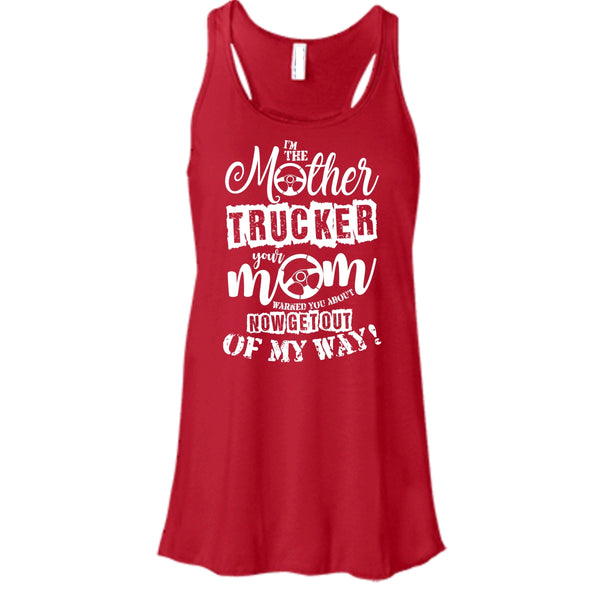 I'm The Mother Trucker T Shirt, Your Mom Warned You About T Shirt, Cool T Shirt
