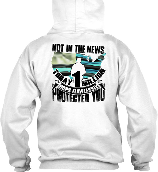 Cops Flawlessly Protected You T Shirt, I Love Police T Shirt