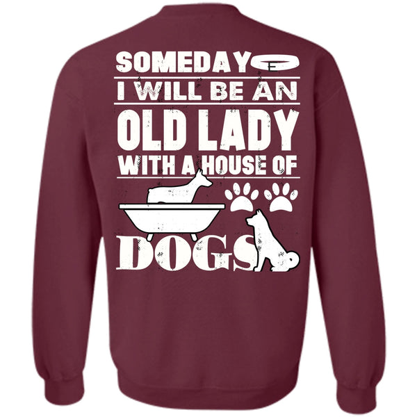 House Of Dogs T Shirt, I Love My Dog Sweatshirt