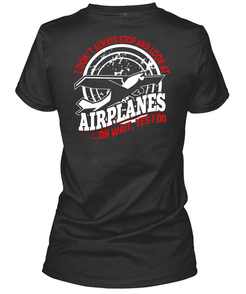 Look At Airplanes T Shirt, Being A Pilot T Shirt