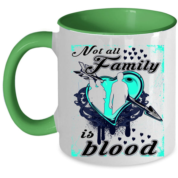I Love My Family Coffee Mug, Not All Family Is Blood Accent Mug