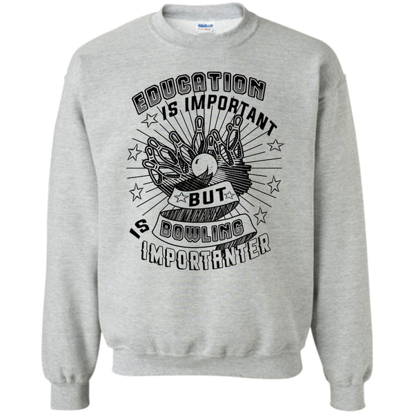 Coolest Bowling Player T Shirt, Education Is Important Sweatshirt