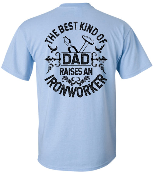 The Best Kind Of Dad T Shirt, I Love Ironworker T Shirt