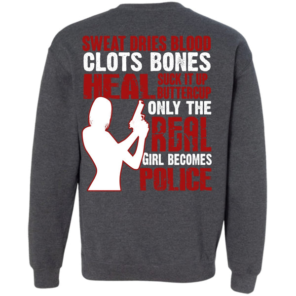 Sweat Dries Blood Clots T Shirt, I Love Police Sweatshirt