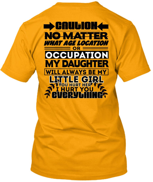Age Location Or Occupation My Daughter T Shirt, I Love Daughter T Shirt