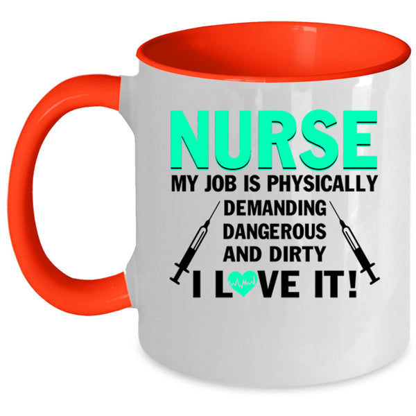 My Job Is Physically Coffee Mug, Nurse Accent Mug