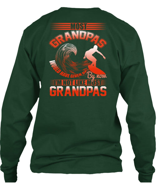 I'm Not Like Most Grandpas T Shirt, Being A Grandpa T Shirt