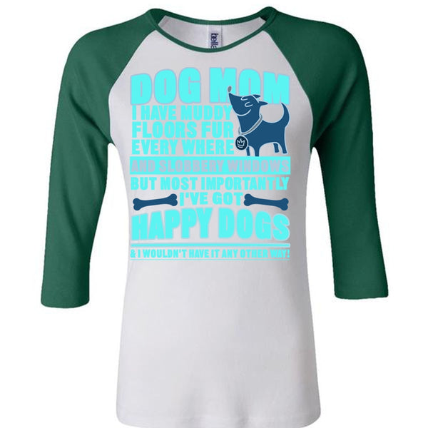 Dog Mom T Shirt, I've Got Happy Dogs T Shirt, Awesome T-Shirts