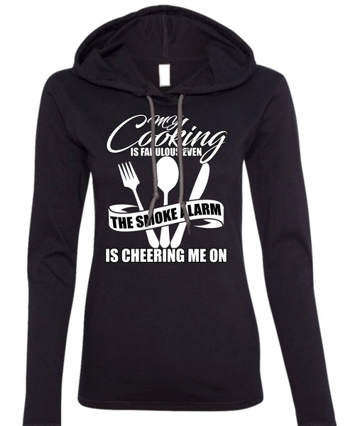 My Cooking Is Fabulous Even T Shirt, Being A Chef T Shirt (Anvil Ladies Ringspun Hooded)