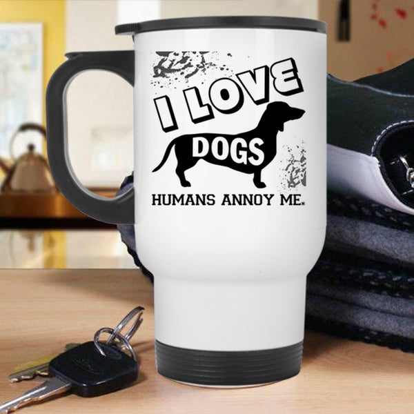 Cute Gift For Dog Lovers Travel Mug, I Love Dogs Mug
