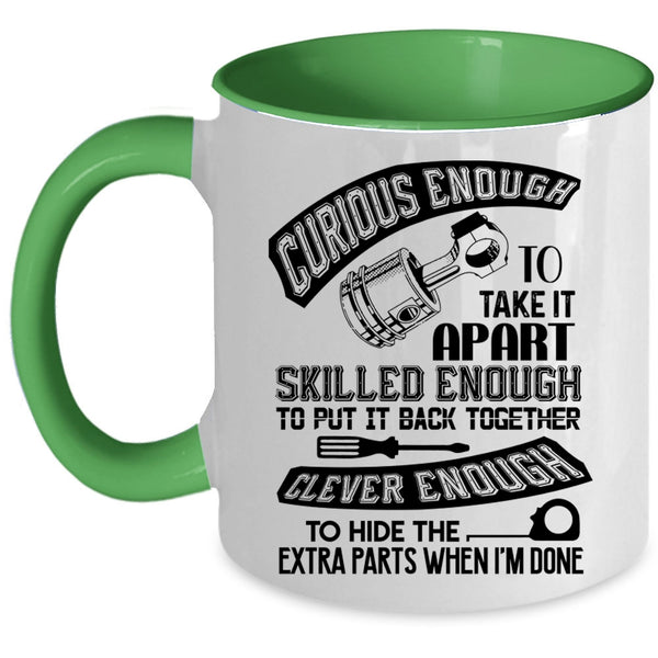 Funny Mechanics Coffee Mug, Skilled Enough To Put It Back Together Accent Mug