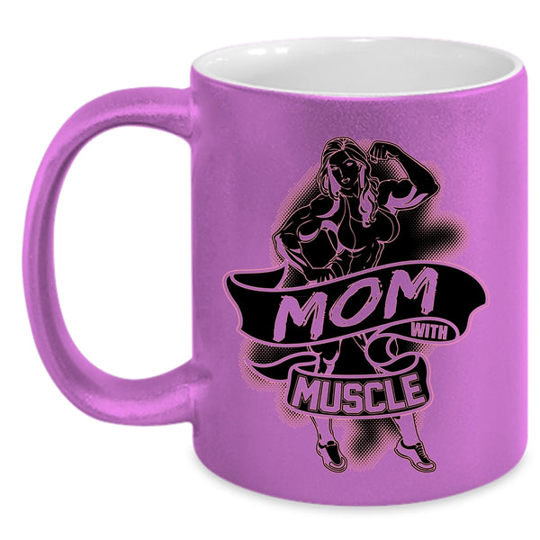Best Gift For Mom Coffee Mug, Mom With Muscle Accent Mug