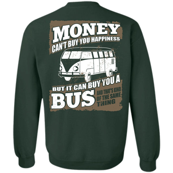 It Can Buy You A Bus T Shirt, I Love Bus Sweatshirt