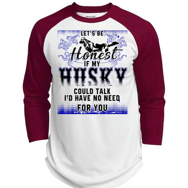 My Husky Could Talk T Shirt, I Love Husky T Shirt, Awesome T-Shirts  (Polyester Game Baseball Jersey)
