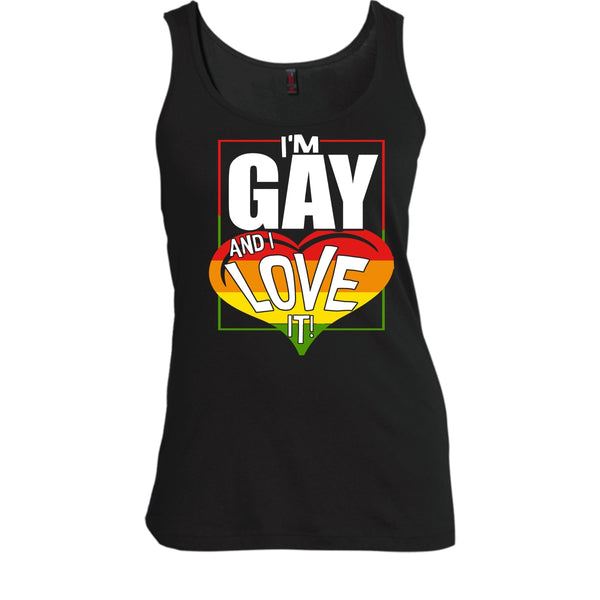 I'm Gay And I Love It T Shirt, Coolest Gay Tank Top