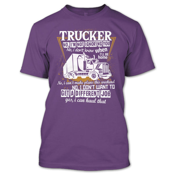 Trucker I'm Not Igoring You T Shirt, Coolest Trucker T Shirt