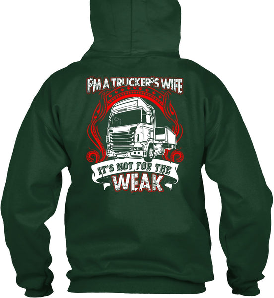 I'm A Trucker's Wife T Shirt, It's Not For The Weak T Shirt