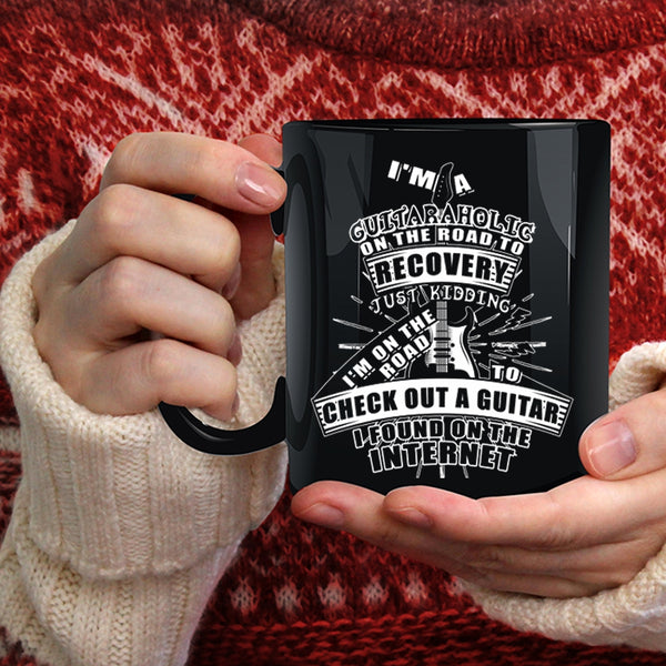 I'm A Guitaraholic On The Road Coffee Mug, Funny Guitaraholic Coffee Cup