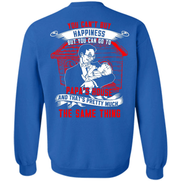 I Love Papa T Shirt, Go To Papa's House Sweatshirt