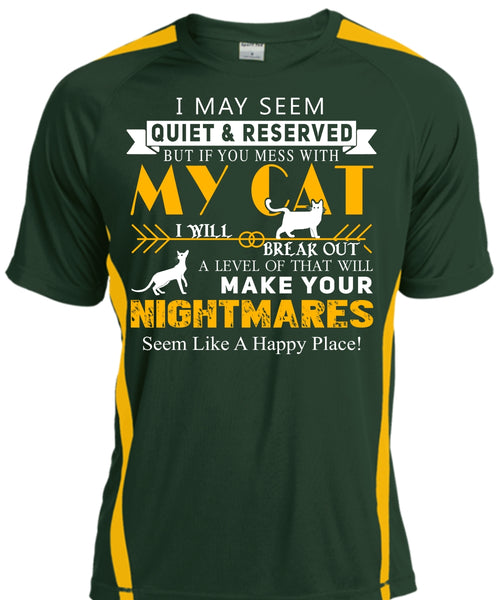 If You Mess With My Cat I Will Break Out T Shirt, Make Your Nightmares T Shirt