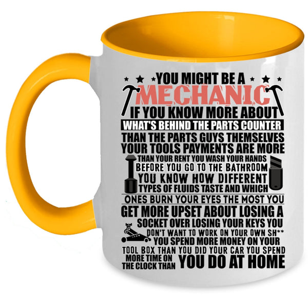Cute Mechanics Coffee Mug, You Might Be A Mechanic Accent Mug
