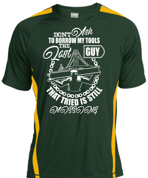 Don't Ask To Borrow My Tools T Shirt, Being An Ironworker T Shirt, Cool Shirt