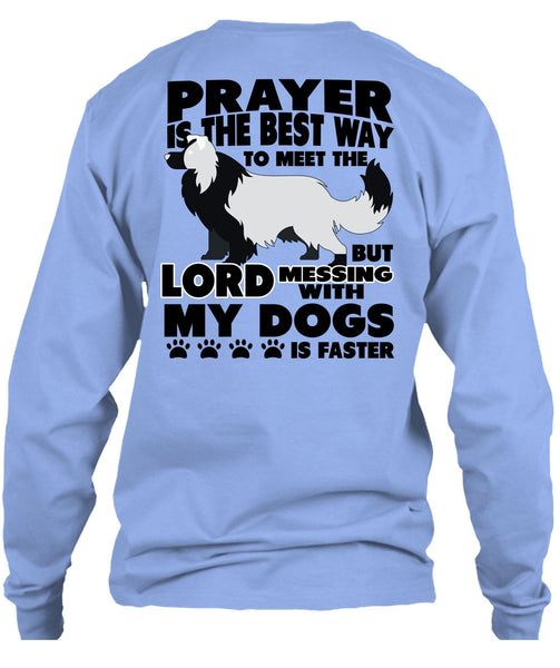 Prayer Is The Best Way T Shirt, I Love My Dog T Shirt