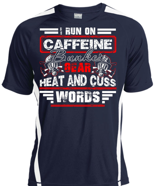 I Run Caffeine Bunker T Shirt, Being A Firefighter T Shirt, Cool Shirt