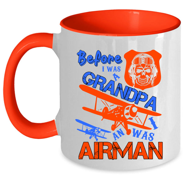 I Was An Airman Coffee Mug, Before I Was A Grandpa Accent Mug