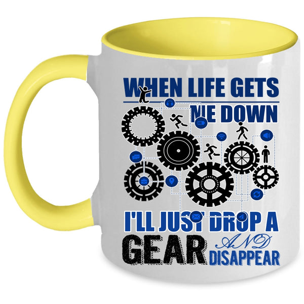 Funny Saying Coffee Mug, When Life Gets Me Down Accent Mug
