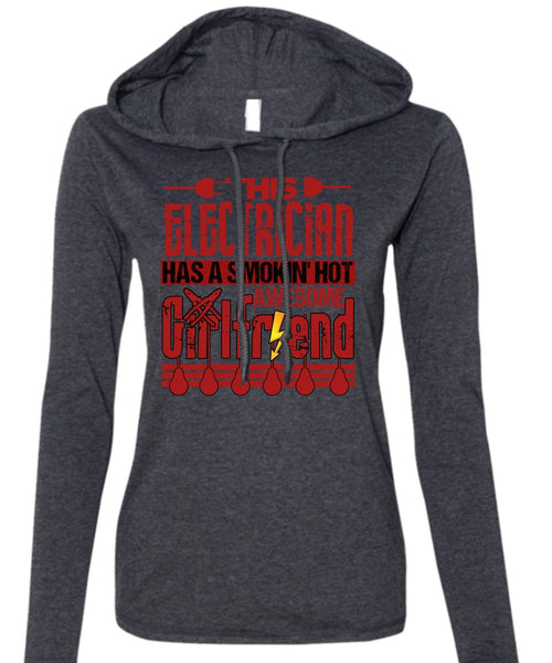 This Electrician T Shirt, Smoking Hot Awesome Girlfriend T Shirt (Anvil Ladies Ringspun Hooded)