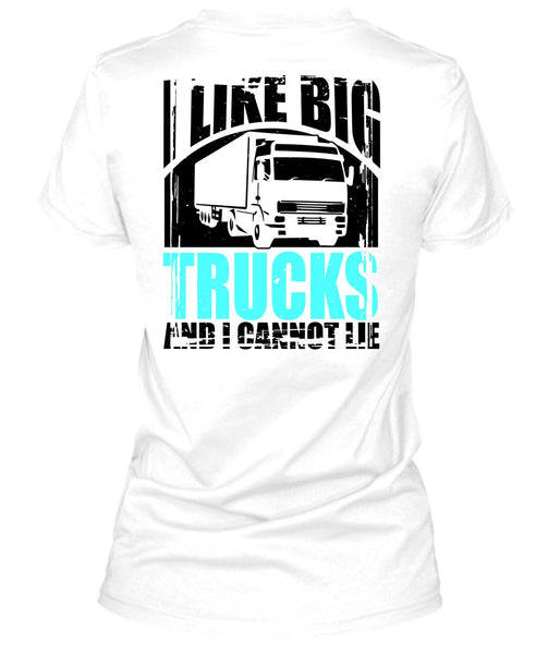 Like Big Trucks T Shirt, I Love Trucking T Shirt
