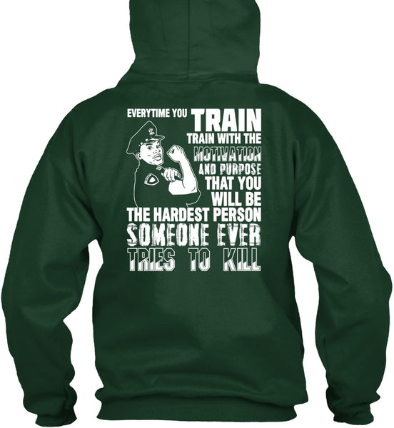 You Will Be The Hardest Person T Shirt, Being A Police T Shirt