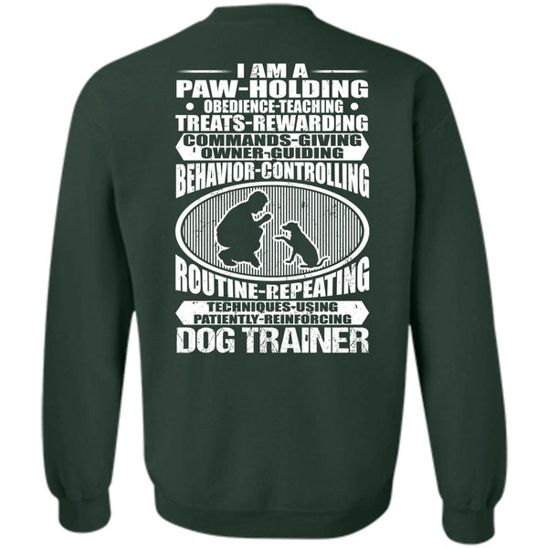 I Am A Paw Holding T Shirt, I Love Dog Sweatshirt