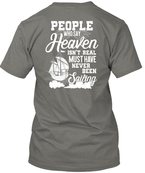 Never Been Sailing T Shirt, Being A Sailor T Shirt
