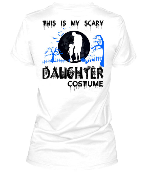 This Is My Scary Daughter Costume T Shirt, Wait For Halloween T Shirt