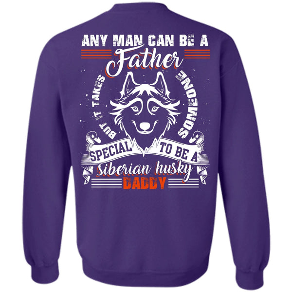 To Be A Siberian Husky Daddy T Shirt, I Love Dog Sweatshirt