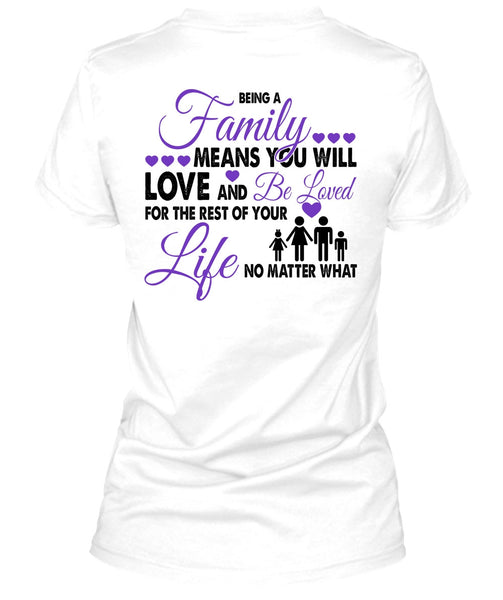 Being A Family Means You Will Love T Shirt, Loving T Shirt
