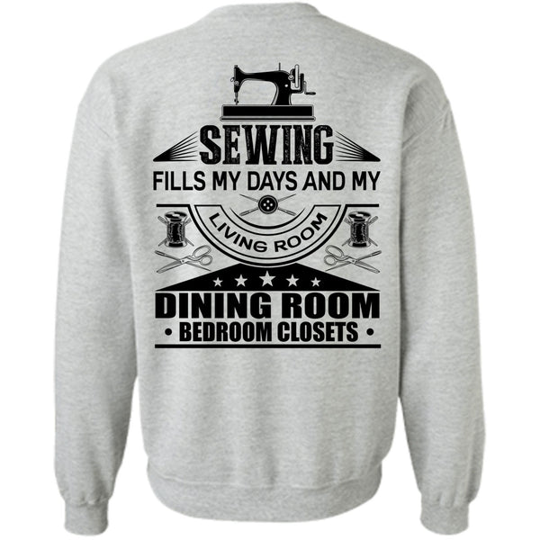 I Love Book T Shirt, Sewing Fills My Days Sweatshirt